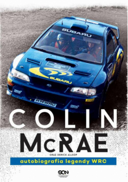 Colin McRae. Autobiografia legendy WRC