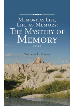 Memory as Life, Life as Memory