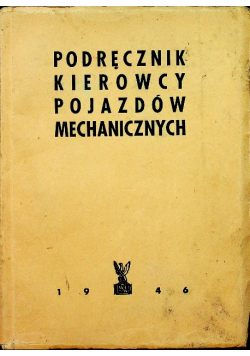 Podręcznik kierowcy pojazdów mechanicznych 1946 r.