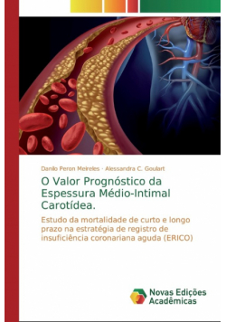 O Valor Prognóstico da Espessura Médio-Intimal Carotídea.