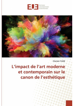 L'impact de l'art moderne et contemporain sur le canon de l'esthétique