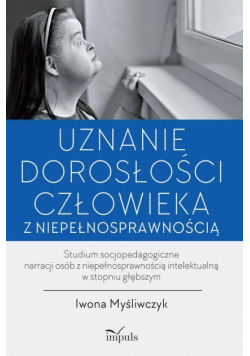 Uznanie dorosłości człowieka z niepełnosprawnością