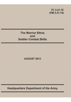 The Warrior Ethos and Soldier Combat Skills