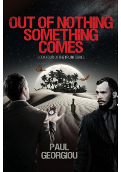 Out of nothing something comes