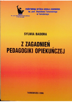 Z zagadnień pedagogiki opiekuńczej