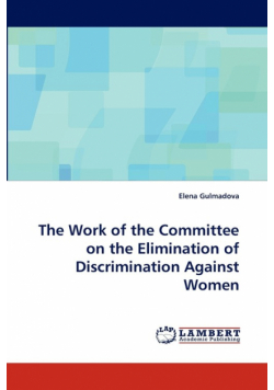 The Work of the Committee on the Elimination of Discrimination Against Women