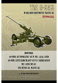 TM 9-252 Bofors 40-mm Automatic Gun M1 (AA) and 40-mm Antiaircraft Gun Carriages