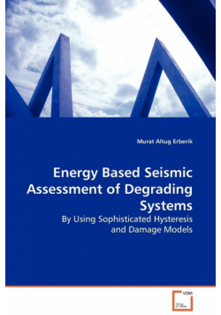 Energy Based Seismic Assessment of Degrading Systems