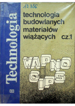 Technologia budowlanych materiałów wiążących część I