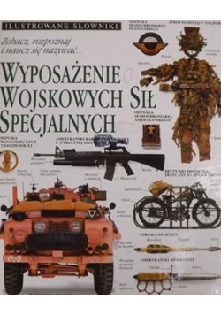 Wyposażenie wojskowych sił specjalnych. Ilustrowane słowniki