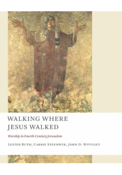Walking Where Jesus Walked