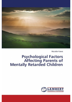 Psychological Factors Affecting Parents of Mentally Retarded Children
