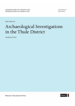 Archaeological Investigations in the Thule District. Analytical Part