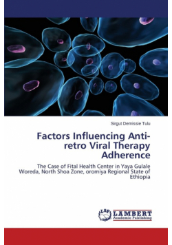 Factors Influencing Anti-retro Viral Therapy Adherence