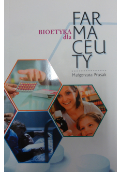 Bioetyka dla Farmaceuty