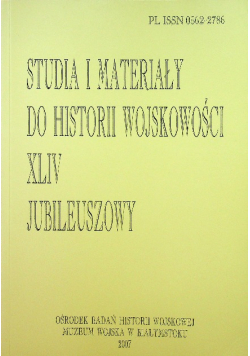 Studia i materiały do historii wojskowości XLIV