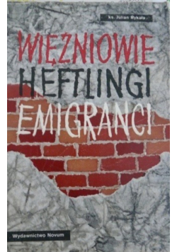 Więźniowie Heftlingi Emigranci