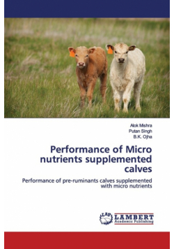 Performance of Micro nutrients supplemented calves