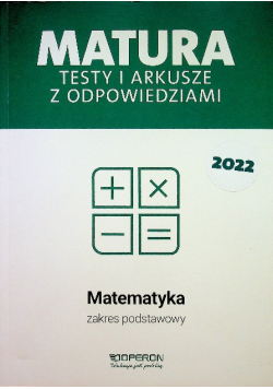 Matura 2022 Testy i arkusze z odpowiedziami Matematyka Zakres podstawowy