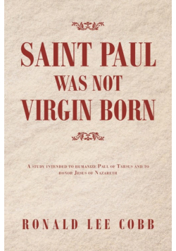 Saint Paul Was Not Virgin Born