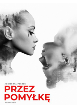 Przez pomyłkę. Tom 1. Dorota Czerwińska