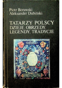 Tatarzy Polscy dzieje obrzędy legendy tradycyjne