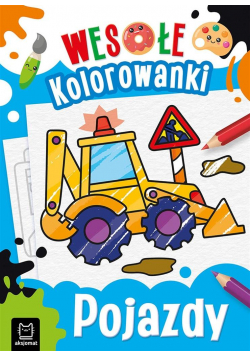 Wesołe kolorowanki. Pojazdy