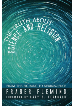 The Truth about Science and Religion