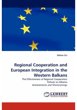 Regional Cooperation and European Integration in the Western Balkans
