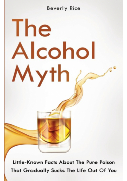 The Alcohol Myth