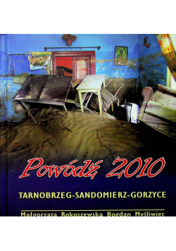 Powódź 2010 Tarnobrzeg  Sandomierz   Gorzyce