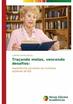 Traçando metas, vencendo desafios
