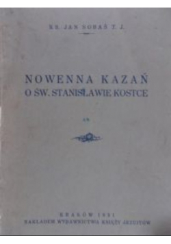 T.J. Sobaś Jan - Nowenna kazań o św. Stanisławie kostce, 1931 r.