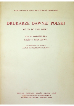 Drukarze dawnej Polski tom 1 część 1
