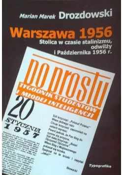Warszawa 1956 Stolica w czasie stalinizmu odwilży i Października 1956 r.