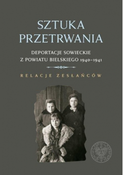 Sztuka przetrwania. Deportacje sowieckie..