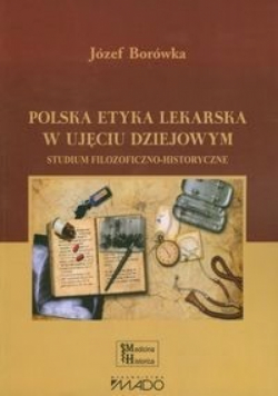 Polska etyka lekarska w ujęciu dziejowym