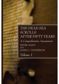 The Dead Sea Scrolls After Fifty Years, Volume 1
