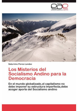 Los Misterios del Socialismo Andino para la Democracia