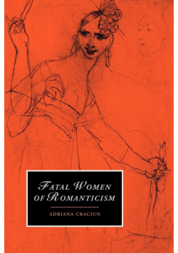 Fatal Women of Romanticism