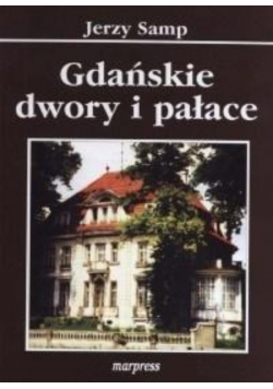 Gdańskie dwory i pałace