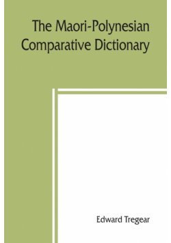 The Maori-Polynesian comparative dictionary