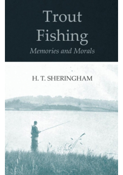 Trout Fishing Memories and Morals