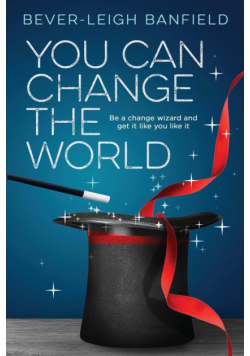 You Can Change The World