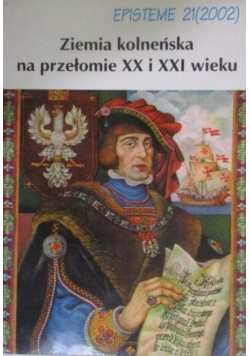 Ziemia kolneńska na przełomie XX i XXI wieku