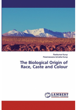 The Biological Origin of Race, Caste and Colour