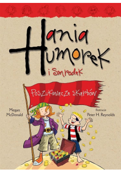 Hania Humorek i Smrodek Poszukiwacze skarbów