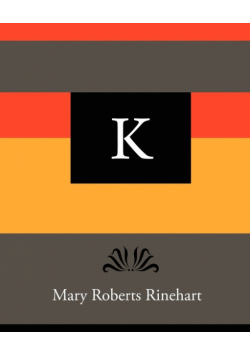 K - Mary Roberts Rinehart