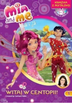 Mia and Me Witaj w Centopii 1 Książka z DVD