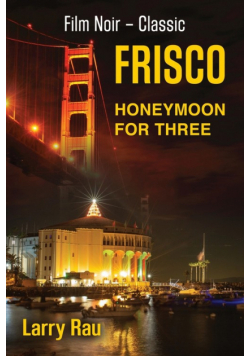 FRISCO Honeymoon For Three